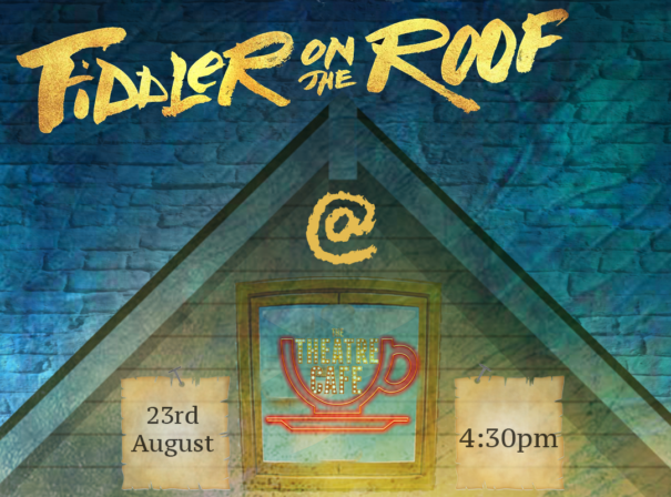 fiddler on the roof at the theatre cafe