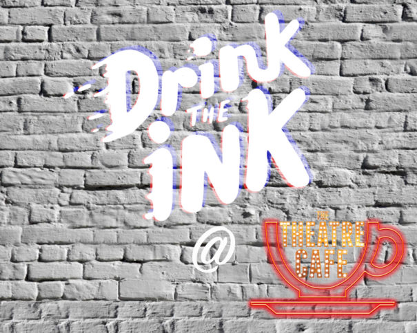 drink the ink the theatre cafe