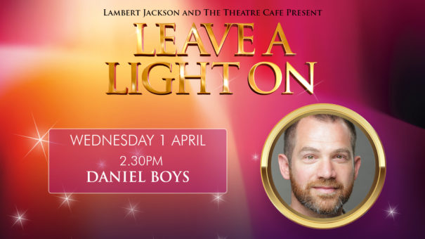 eave a light on daniel boys the theatre cafe