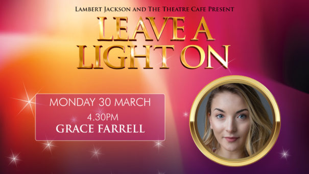 leave a light on grace farrell the theatre cafe