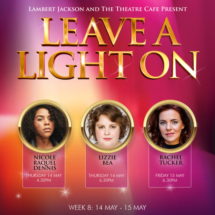 leave a light on week 8 the theatre cafe