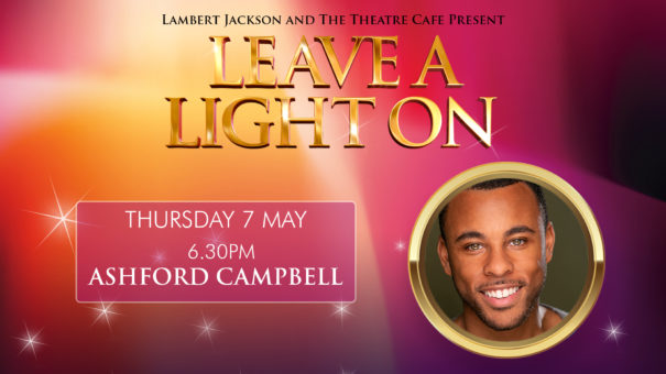 leave a light on ashford campbell the theatre cafe