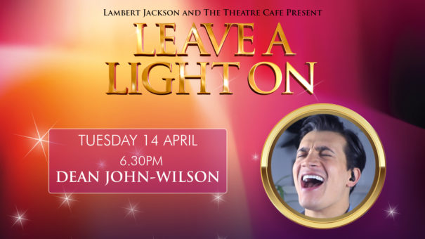 leave a light on dean john-wilson the theatre cafe