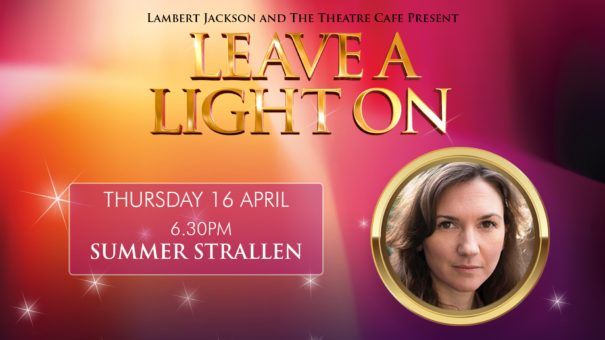 leave a light on summer strallen the theatre cafe