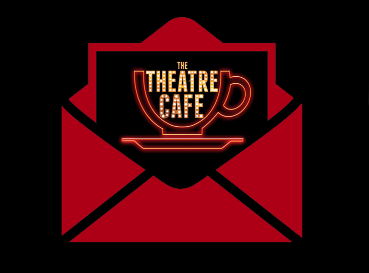 the theatre cafe database Get exclusive offers, exciting opportunities and the latest theatre news straight to your inbox